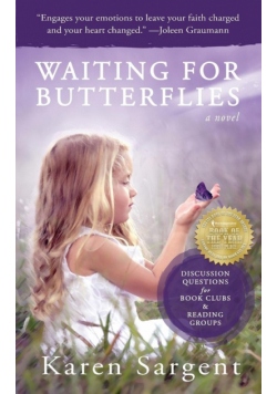 Waiting for Butterflies