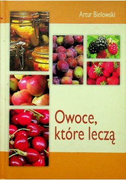 Owoce które leczą