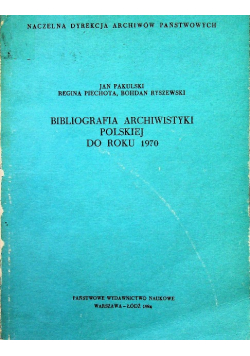Bibliografia archiwistyki polskiej do roku 1970