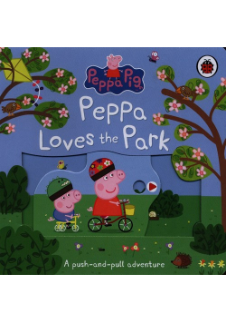 Peppa Pig Peppa Loves The Park A push-and-pull adventure