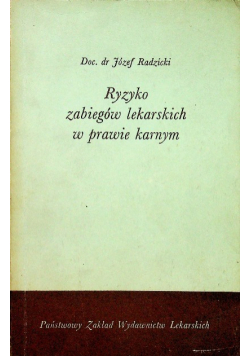 Ryzyko zabiegów lekarskich w prawie karnym