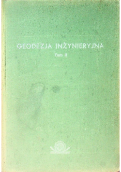 Geodezja inżynieryjna Tom II