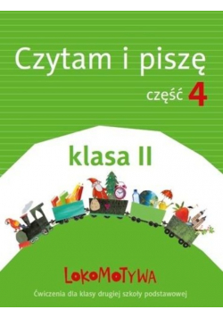Lokomotywa Czytam i piszę Klasa 2 Część 4