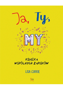 Ja Ty My Książka wspólnych zapisków