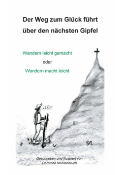 Der Weg zum Glück führt über den nächsten Gipfel