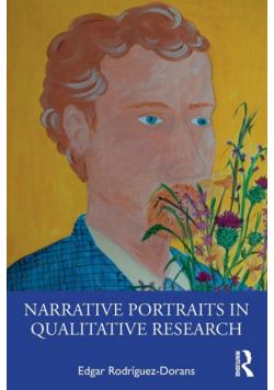 Narrative Portraits in Qualitative Research