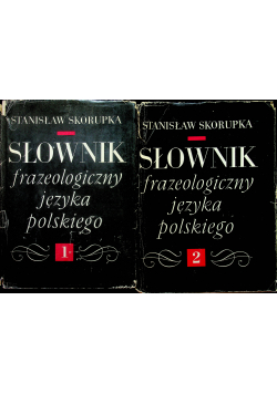 Słownik frazeologiczny języka polskiego 2 Tomy
