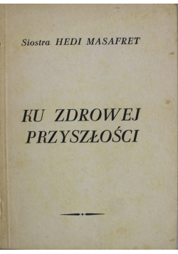 Ku zdrowej przyszłości