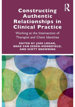 Constructing Authentic Relationships in Clinical Practice