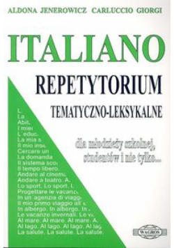 Italiano. Repetytorium tematyczno-leksykalne