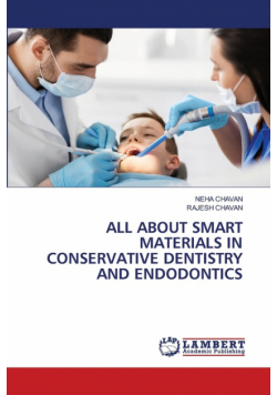 All About Smart Materials In Conservative Dentistry And Endodontics