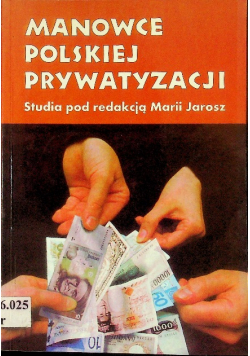 Manowce Polskiej prywatyzacji