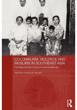 Colonialism, Violence and Muslims in Southeast Asia
