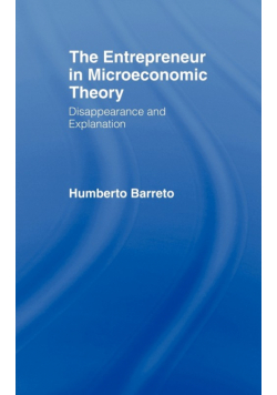 The Entrepreneur in Microeconomic Theory