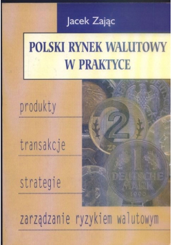 Polski rynek walutowy w praktyce Dedykacja Zając