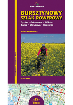 Bursztynowy Szlak Rowerowy Atlas rowerowy 1: 75 000