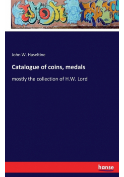 Catalogue of coins, medals