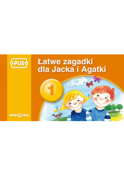 PUS Łatwe zagadki dla Jacka i Agatki Tom 1