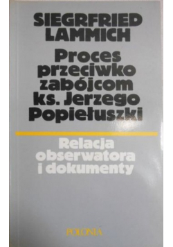 Proces przeciwko zabójcom ks. Jerzego Popiełuszki