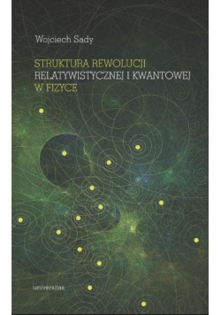 Struktura rewolucji relatywistycznej i kwantowej w fizyce