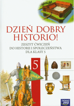 Dzień dobry historio 5: Zeszyt ćwiczeń
