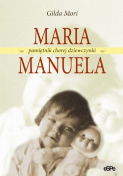 Maria Manuela Pamiętnik chorej dziewczynki
