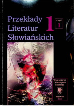 Przekłady Literatur Słowiańskich Tom 1 Część 1