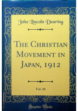 The Christian Movement in Japan Reprin 1912 r.