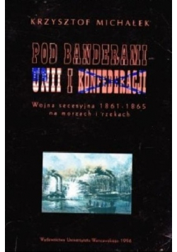 Pod banderami Unii i Konfederacji