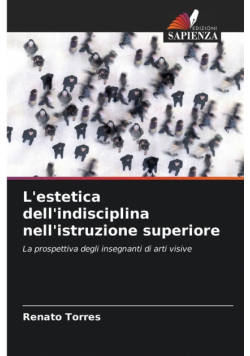 L'estetica dell'indisciplina nell'istruzione superiore