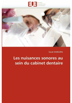 Les nuisances sonores au sein du cabinet dentaire