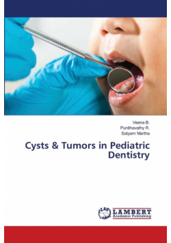 Cysts & Tumors in Pediatric Dentistry
