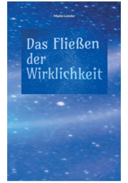 Das Fliessen der Wirklichkeit
