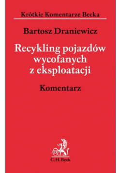 Recykling pojazdów wycofanych z eksploatacji komentarz