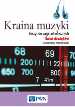 Kraina muzyki Zeszyt do zajęć artystycznych z płytą CD