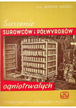 Suszenie surowców i półwyrobów ogniotrwałych