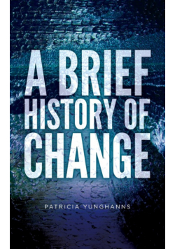 A Brief History of Change