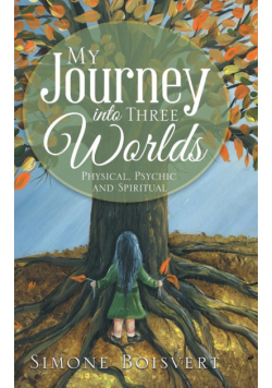 My Journey into Three Worlds