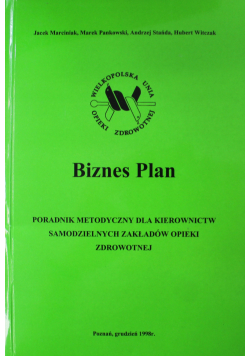 Biznes plan poradnik metodyczny dla kierownictw samodzielnych zakładów opieki zdrowotnej