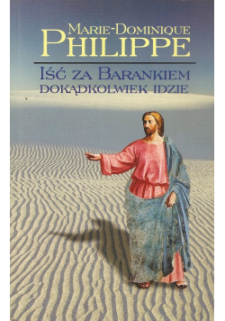 Iść za Barankiem dokądkolwiek idzie