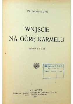 Wnijście na Górę Karmelu Księga I II i III 1927 r