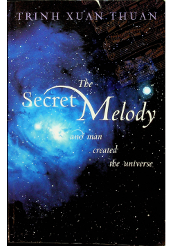 The secret melody and man created the universe