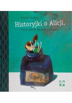 Historyjki o Alicji która zawsze wpadała w kłopoty