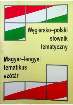 Węgiersko polski słownik tematyczny