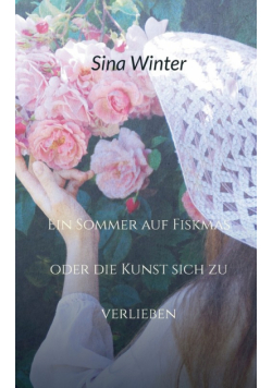 Ein Sommer auf Fiskmas oder die Kunst sich zu verlieben