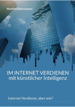 Im Internet verdienen mit künstlicher Intelligenz