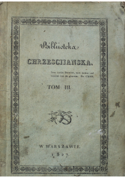 Bibliioteka chrześcijańska Tom II Katechizm rzymski Tom III 1827 r.