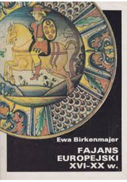 Fajans europejski XVI XX