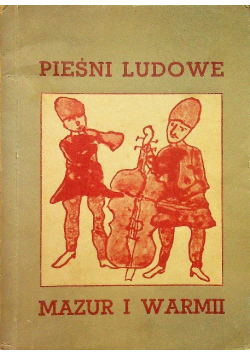 Pieśni ludowe Mazur i Warmii