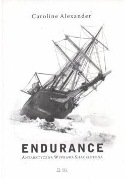 Alexander Caroline - Endurance Arktyczna wyprawa Shackletona